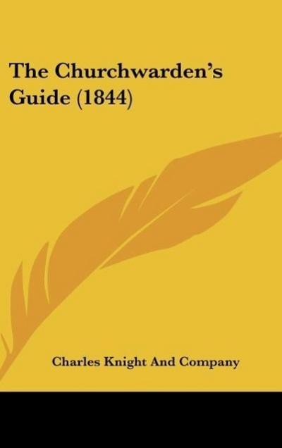 The Churchwarden’s Guide (1844)