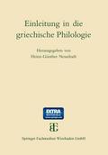 Einleitung in die griechische Philologie