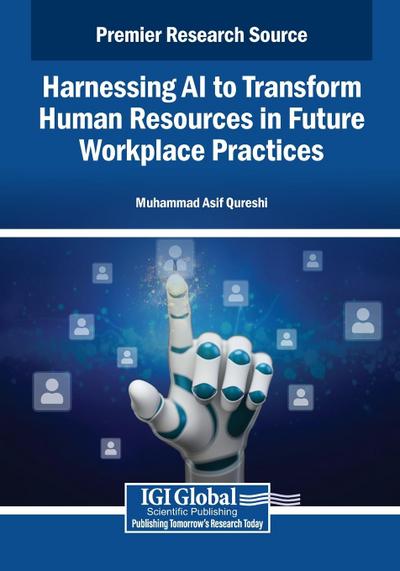 Harnessing AI to Transform Human Resources in Future Workplace Practices