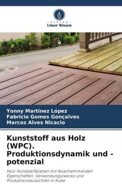 Kunststoff aus Holz (WPC). Produktionsdynamik und -potenzial