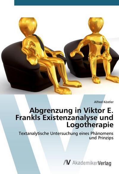 Abgrenzung in Viktor E.Frankls Existenzanalyse und Logotherapie