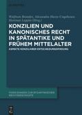 Konzilien und kanonisches Recht in Spätantike und frühem Mittelalter