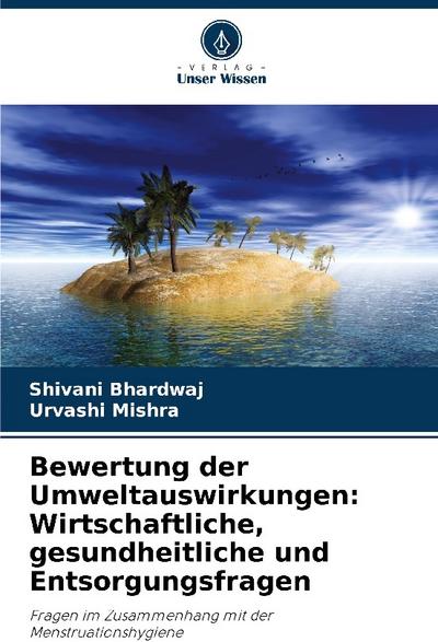 Bewertung der Umweltauswirkungen: Wirtschaftliche, gesundheitliche und Entsorgungsfragen