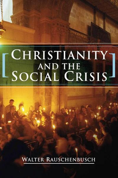 Christianity and the Social Crisis