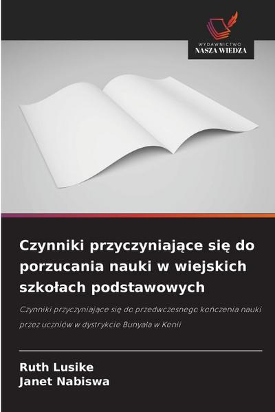 Czynniki przyczyniaj¿ce si¿ do porzucania nauki w wiejskich szko¿ach podstawowych