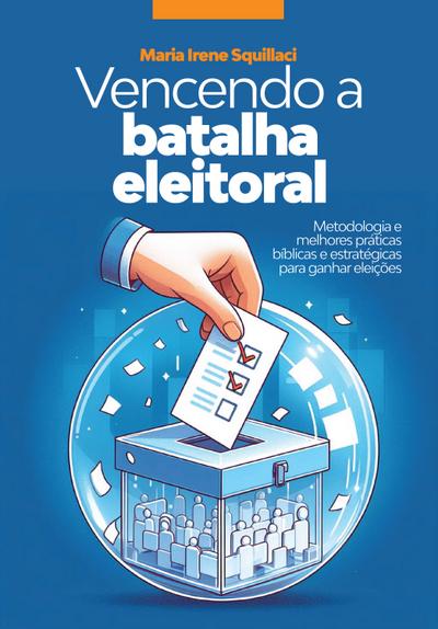 Vencendo a Batalha Eleitoral