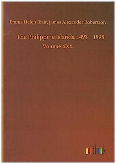The Philippine Islands, 14931898