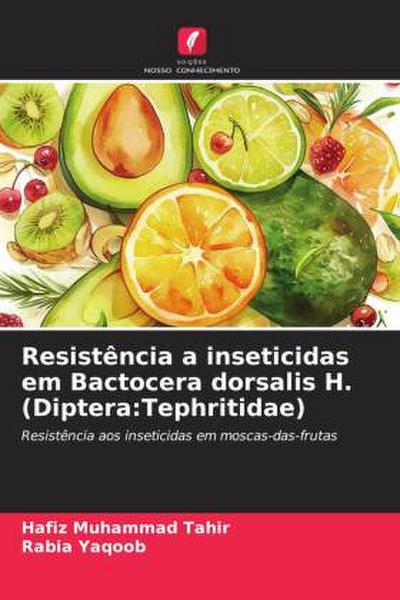 Resistência a inseticidas em Bactocera dorsalis H. (Diptera:Tephritidae)