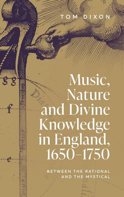 Music, Nature and Divine Knowledge in England, 1650-1750