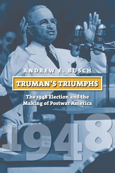 Truman’s Triumphs