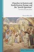 Churches in Eastern and South-Eastern Europe and the Jewish Question