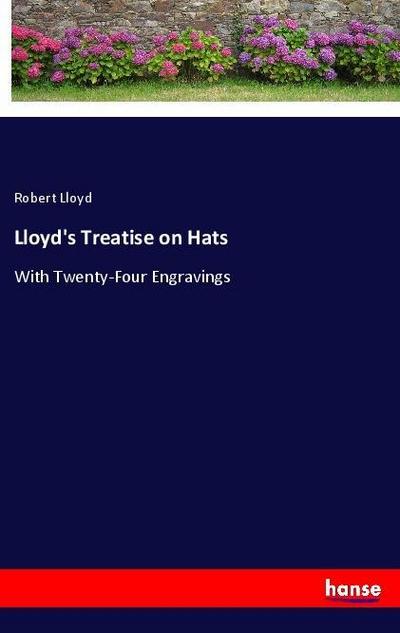 Lloyd’s Treatise on Hats