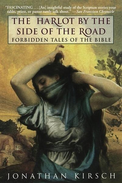 The Harlot by the Side of the Road - Jonathan Kirsch