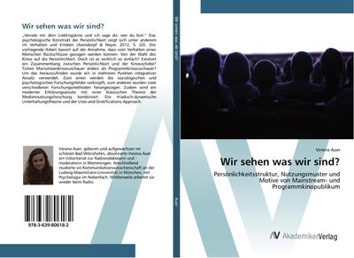 Wir sehen was wir sind?: Persönlichkeitsstruktur, Nutzungsmuster und Motive von Mainstream- und Programmkinopublikum