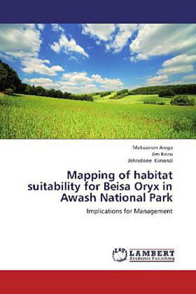 Mapping of habitat suitability for Beisa Oryx in Awash National Park