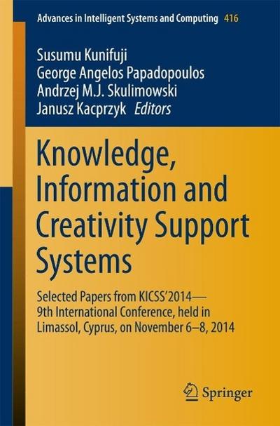 Knowledge, Information and Creativity Support Systems