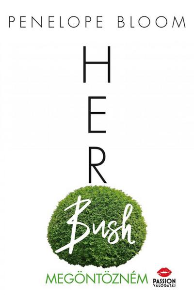 Her Bush - Megöntözném