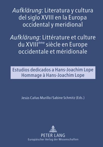 ’Aufklärung’: Literatura y cultura del siglo XVIII en la Europa occidental y meridional- ’Aufklärung’: Littérature et culture du XVIII ème  siècle en Europe occidentale et méridionale