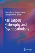 Karl Jaspers Philosophy and Psychopathology