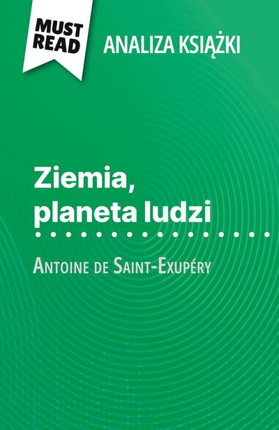 Ziemia, planeta ludzi ksi¿¿ka Antoine de Saint-Exupéry (Analiza ksi¿¿ki)