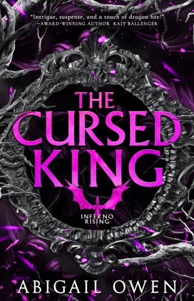 Cursed King (Inferno Rising, Book 4) From the author of bestselling romantasy The Games Gods Play, perfect for readers of Rebecca Yarros’ Fourt