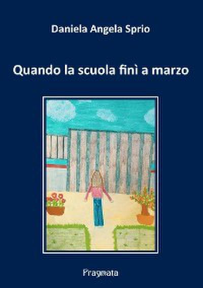 Quando la scuola finì a marzo