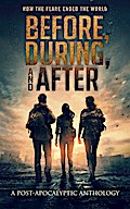 Before, During, and After: How the Flare Ended the World