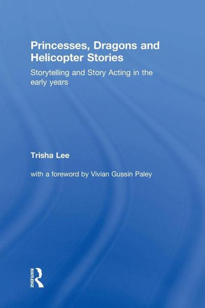 Princesses, Dragons and Helicopter Stories