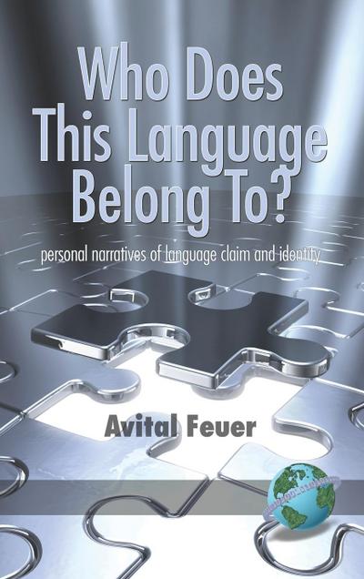 Who Does This Language Belong To? Personal Narratives of Language Claim and Identity (Hc)