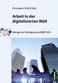 Arbeit in der digitalisierten Welt