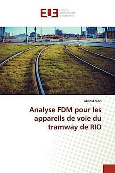 Analyse FDM pour les appareils de voie du tramway de RIO