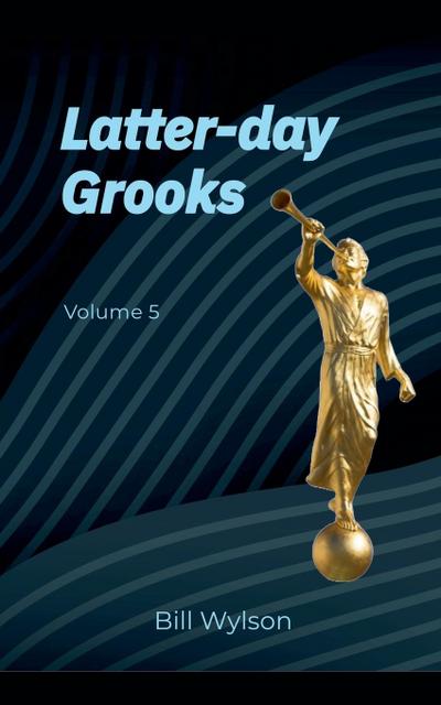 Latter-day Grooks 5