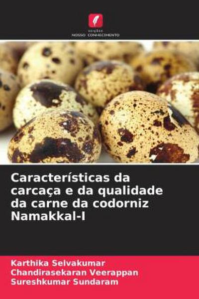 Características da carcaça e da qualidade da carne da codorniz Namakkal-I
