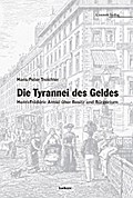 Die Tyrannei des Geldes