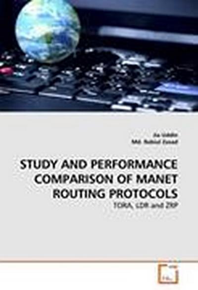 STUDY AND PERFORMANCE COMPARISON OF MANET ROUTING PROTOCOLS