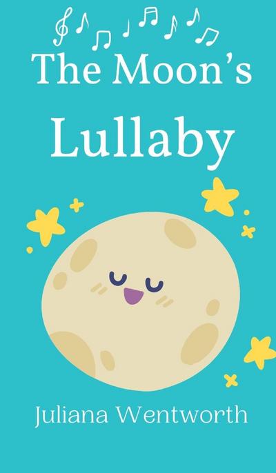 The Moon’s Lullaby