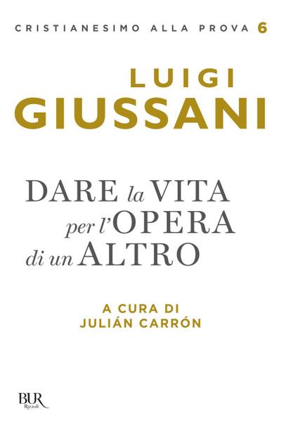 Dare la vita per l’opera di un altro