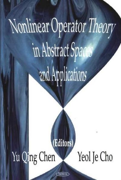 Chen, Y: Nonlinear Operator Theory in Abstract Space & Appli