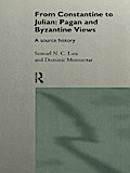 From Constantine to Julian: Pagan and Byzantine Views