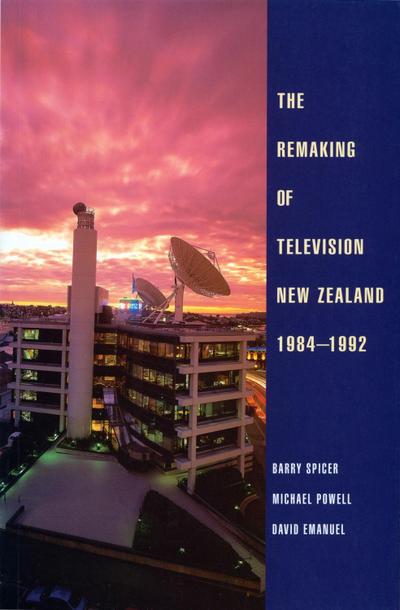 Remaking of Television New Zealand 1984-1992