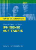 Iphigenie auf Tauris. Königs Erläuterungen.