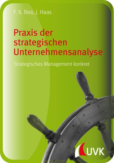 Praxis der strategischen Unternehmensanalyse