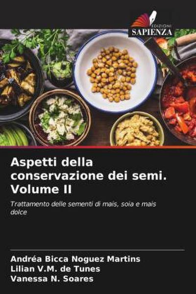Aspetti della conservazione dei semi. Volume II