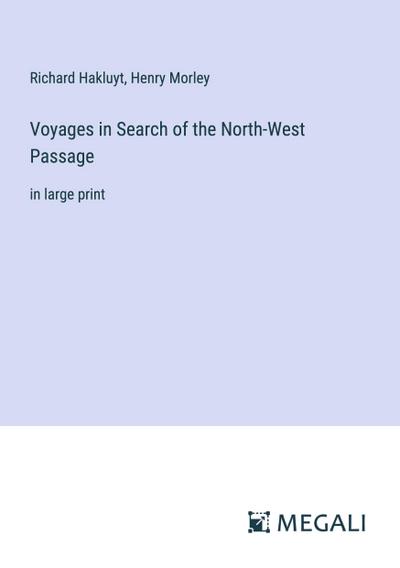 Voyages in Search of the North-West Passage