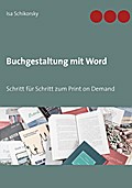 Buchgestaltung mit Word - Isa Schikorsky