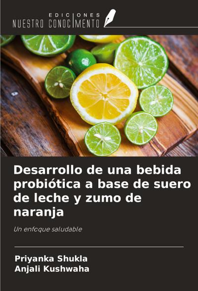 Desarrollo de una bebida probiótica a base de suero de leche y zumo de naranja