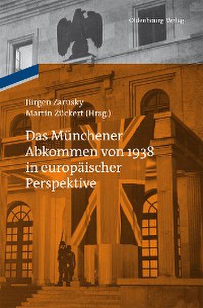 Das Münchener Abkommen von 1938 in europäischer Perspektive