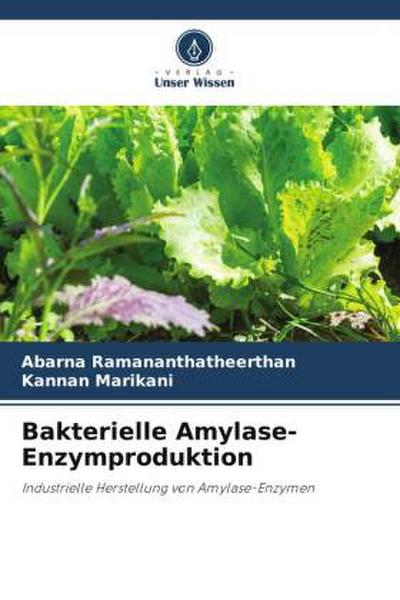 Bakterielle Amylase-Enzymproduktion