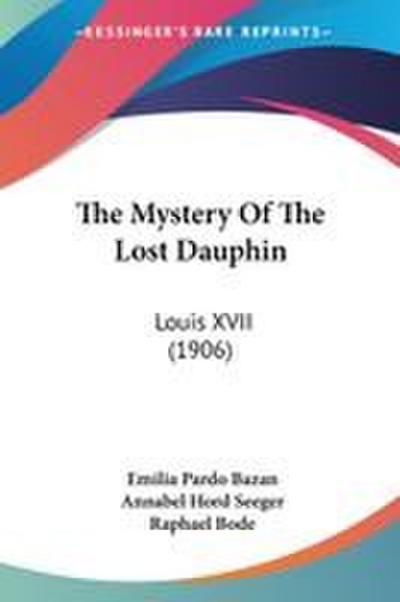 The Mystery Of The Lost Dauphin