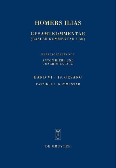 Homerus: Homers Ilias. Neunzehnter Gesang (T) Kommentar. Fasz.2